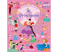 Le principesse. 400 stickers. Ediz. a colori