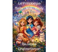 Le Principesse Bella · Mali · Emily