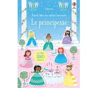 Le principesse. Con adesivi. Ediz. a colori