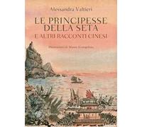 Le principesse della seta e altri racconti cinesi