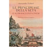 Le principesse della seta e altri racconti cinesi