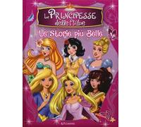 Le principesse delle fiabe. Le storie più belle. Ediz. a colori