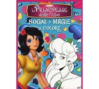 Le principesse delle fiabe. Sogni e magie di colore. Ediz. a colori