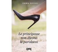 Le principesse non dicono le parolacce