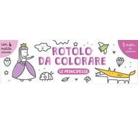 Le principesse. Rotolo da colorare. Ediz. illustrata. Con 4 matite colorate