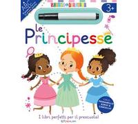 Le principesse. Scrivo&riscrivo. Ediz. a colori. Con pennarello cancellabile