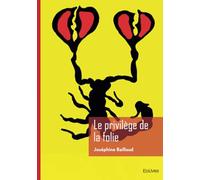 Le privilège de la folie