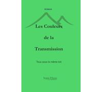 Le Prix de la Posture: Les Couleurs de la Transmission (Tous sous le même toit - Tome 4)