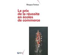 Le prix de la réussite en écoles de commerce