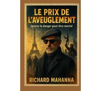 Le prix de l'aveuglement: Ignorer le danger peut tuer