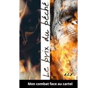 Le prix du péché: Mon combat face au cartel