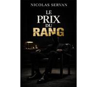 Le Prix du Rang: Au plus près du pouvoir - Tome 1