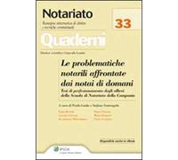 Le problematiche notarili affrontate dai notai di domani. Testi di specializzazione degli allievi della Scuola di Notariato della Campania