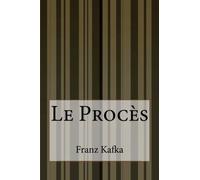 Le Proc???s (French Edition) by Franz Kafka (2014-07-18)