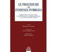 Le procedure ad evidenza pubblica. Soggetti, istituti e clausole comuni, scelta del contraente e svolgimento delle gare ex artt. 56-112 del D.lgs. 36/2023