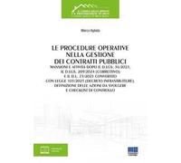 Le procedure operative nella gestione dei contratti pubblici. Mansioni e attività dopo il d.lgs. 36/2023, il d.lgs. 209/2024 (correttivo) e il d.l. 73/2025 convertito con legge 105/2025 (decreto ...