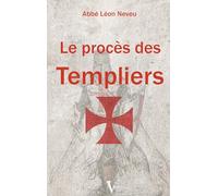 Le procès des templiers
