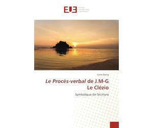 Le Procès-verbal de J.M-G Le Clézio: Symbolique de l'écriture