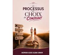 Le Processus du choix du conjoint.