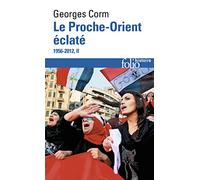 Le Proche-Orient éclaté: 1956-2012, II