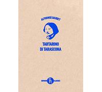 Le prodigiose avventure di Tartarino di Tarascona. Ediz. illustrata