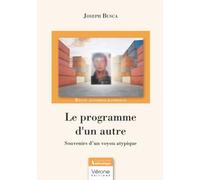 Le programme d'un autre: Souvenirs d'un voyou atypique