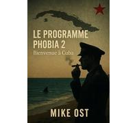 Le Programme Phobia 2 : Bienvenue à Cuba