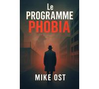Le Programme Phobia: Version enrichie