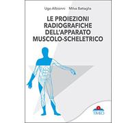 Le proiezioni radiografiche dell'apparato muscolo-scheletrico