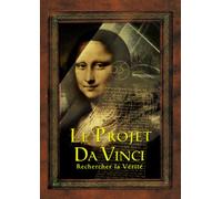 Le projet Da Vinci : Rechercher la vérité