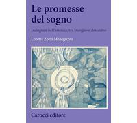 Le promesse del sogno. Indugiare nell'assenza, tra bisogno e desiderio