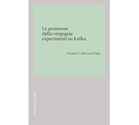 Le promesse della vergogna: esperimenti su Kafka