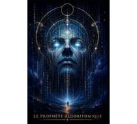 Le prophète algorithmique
