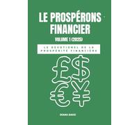 LE PROSPÉRONS FINANCIER VOLUME 1 (2025): Le dévotionnel de la prospérité financière