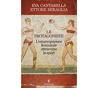 Le protagoniste. L'emancipazione femminile attraverso lo sport