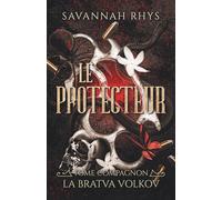 Le Protecteur - tome compagnon - la bratva Volkov: (romance mafia)