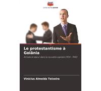 Le protestantisme à Goiânia: Arrivée et séjour dans la nouvelle capitale (1934 - 1945)