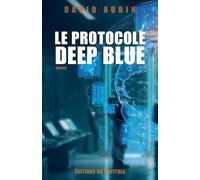 Le Protocole Deep Blue