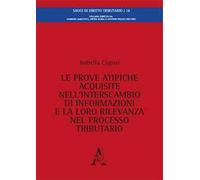 Le prove atipiche acquisite nell'interscambio di informazioni e la loro rilevanza nel processo tributario
