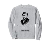 Le Prove battiste di Charles Spurgeon Ci insegnano Cosa Siamo Felpa