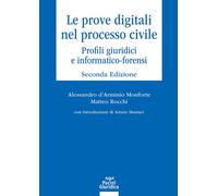 Le prove digitali nel processo civile. Profili giuridici e informatico-for...