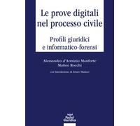 Le prove digitali nel processo civile. Profili giuridici e informatico-forensi