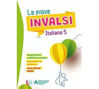 Le prove INVALSI. Italiano. Per la Scuola elementare (Vol. 5)