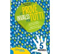 Le prove INVALSI per tutti. Matematica. Per la Scuola elementare (Vol. 5)