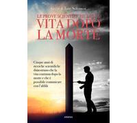 Le prove scientifiche della vita dopo la morte