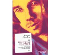 Provenienze Dell'Amore. Vita, Morte E Post-Mortem Di Nick Drake Misconosciuto Ca