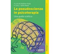 Le pseudoscienze in psicoterapia. Una guida scettica