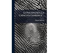 Le Psicopatie E La CapacitÃ Giuridica ...