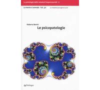 Le psicopatologie. La mente si ammala. Vol. 3