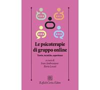 Le psicoterapie di gruppo online. Teorie, tecniche, esperienze
